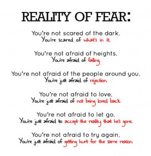 Reality of fear:You're not scared of the dark.You're scared of what's ...