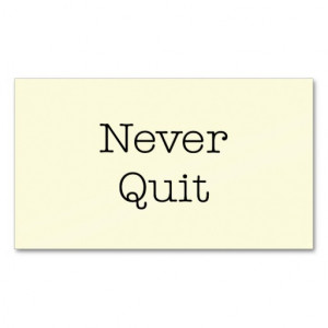 Never Quit Quotes Inspirational Endurance Quote Double-Sided Standard ...