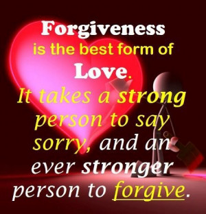 Forgiveness is the best form of Love