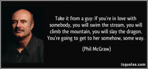 Take it from a guy: If you're in love with somebody, you will swim the ...