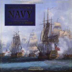 Patrick O'Brian's Navy: The Illustrated Companion to Jack Aubrey's ...