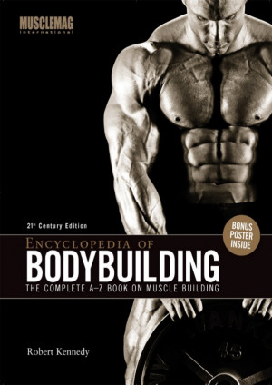 Encyclopedia of bodybuilding the complete a-z book on muscle building