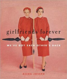 Girlfriends Forever: We've Got Each Other's Back