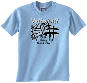 Good Pass,Good Set, Good Bye - Custom Volleyball T-Shirt
