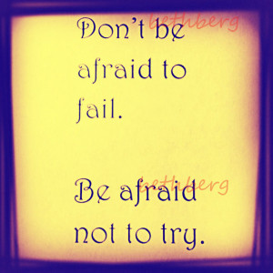 Inspirational Quote Don't Be Afraid to Fail 6x6 print