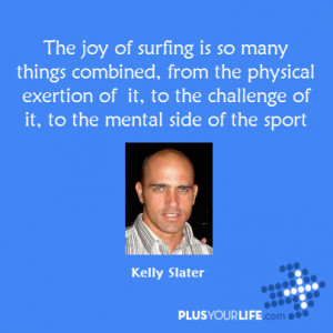 Kelly Slater Quotes