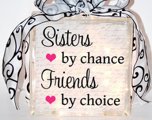 Sisters by Chance, Friends by Choic e Decorative Glass Block ...