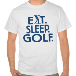 Golf Sayings Gifts - T-Shirts, Posters, & other Gift Ideas