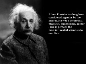 Famous Quotes By Albert Einstein About Life Albert einstein has long ...