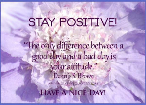 good day quotes, positive, best, sayings, dennis s brown | Favimages ...