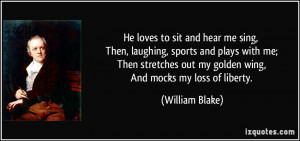 He loves to sit and hear me sing, Then, laughing, sports and plays ...