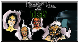 078 – TFFP: The Fly (1986) « Forgotten Flix