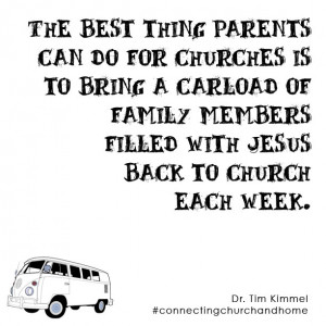 Church Quotes Connecting church and home,