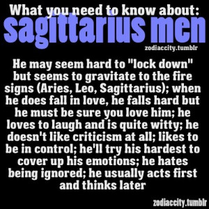 Sagittarius Men- not sure this applies to just the men.
