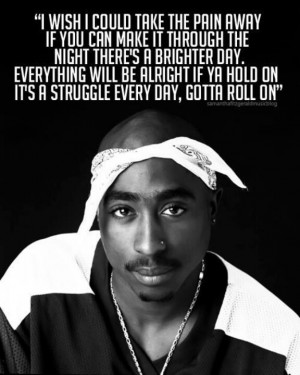 Read the best Tupac quotes about life . Quotes by Tupac Shakur ...