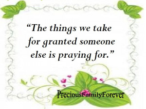 the things we take for granted someone else is praying for unknown