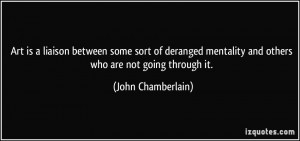 More John Chamberlain Quotes