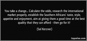 More Sol Kerzner Quotes