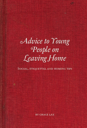 Review: Advice to Young People on Leaving Home by Grace Lax