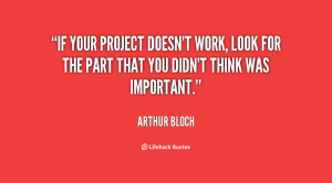 If your project doesn't work, look for the part that you didn't think ...