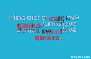sweet love quotes i love you quotes cute quotes short cute love quotes ...