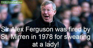 Sir Alex Ferguson was fired by St.Mirren in 1978