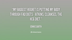 My biggest regret is putting my body through fad diets - Atkins ...