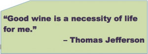 Wine Quote of the Week - Thomas Jefferson
