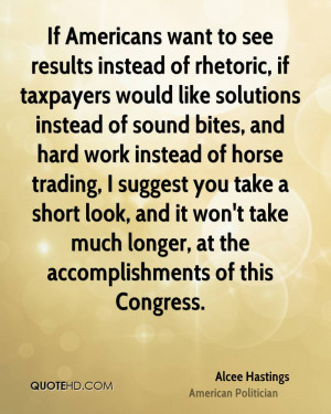 of rhetoric, if taxpayers would like solutions instead of sound bites ...