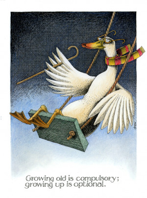 Growing old is compulsory