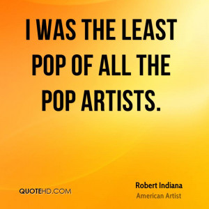robert-indiana-artist-quote-i-was-the-least-pop-of-all-the-pop.jpg