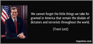 ... disdain of dictators and terrorists throughout the world. - Trent Lott