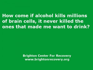 Brighton Center For Recovery Vlog: How come if alcohol kills millions ...