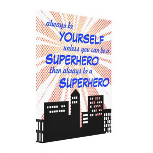 Always Be A Superhero Comic Book Boys Wall Art Stretched Canvas Prints