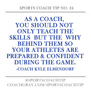 Coach Gray - Sports Coach Tip No 24 Coach Kyle Elmendorf
