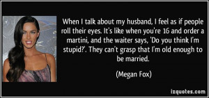 When I talk about my husband, I feel as if people roll their eyes. It ...