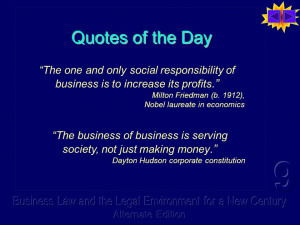 Quotes of the Day The one and only social responsibility of business ...