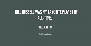 quote-Bill-Walton-bill-russell-was-my-favorite-player-of-35866.png