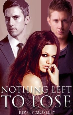 Nothing Left To Lose (A romance story on WattPad.com)