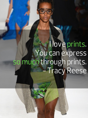 Tracy Reese. #quote #prints