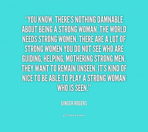 quote-Ginger-Rogers-you-know-theres-nothing-damnable-about-being ...