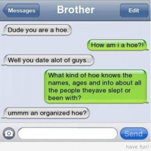 Dude you are a hoe