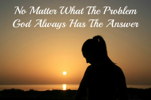 god has the answer, quote, trust, faith, overcoming quote