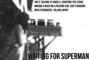 Waiting for superman. This song was written just for me.