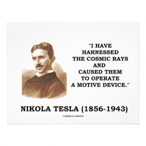 Nikola Tesla Harnessed Cosmic Rays Motive Device Flyers