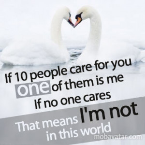 if-10-people-care-for-you-one-of-them-is-me-if-no-one-cares-that-means ...