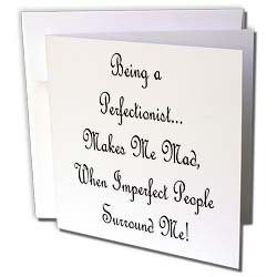 Sandy Martens Funny Quotes - Being a Perfectionist - Greeting Cards-6 ...