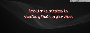 ambition is priceless it's something that's in your veins , Pictures