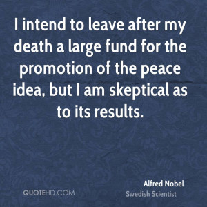 Alfred Nobel Quotes