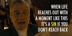... Playbook! Love this movie!! Robert De Niro Quotes ... | Quintessence